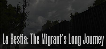 La Bestia: The Migrant's Long Journey banner