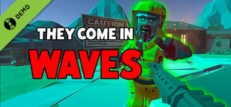 They Come In Waves Demo banner