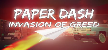 Paper Dash - Invasion of Greed banner