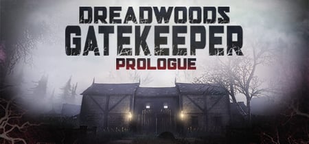 Dreadwoods Gatekeeper: Prologue banner