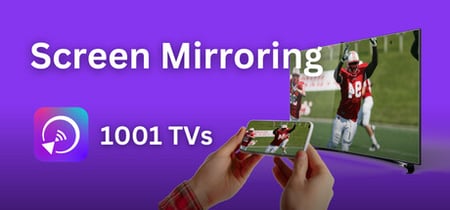1001 TVs: Screen Mirroring banner
