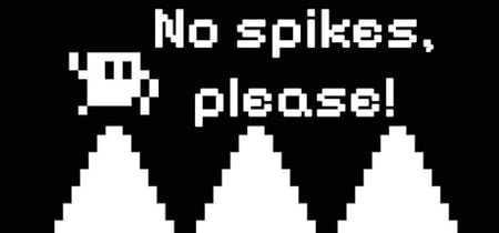 No spikes, please! banner