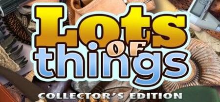 Lots of Things - Collector's Edition banner
