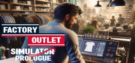Factory Outlet Simulator: Prologue banner