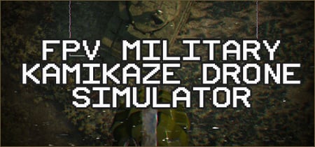 FPV Military Kamikaze Drone Simulator banner