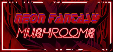 Neon Fantasy: Mushrooms banner