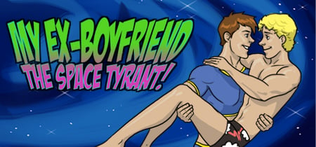My Ex-Boyfriend the Space Tyrant banner