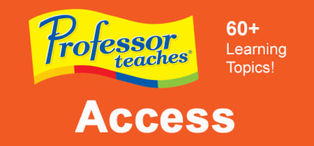 Professor Teaches® Access 2013 & 365 banner