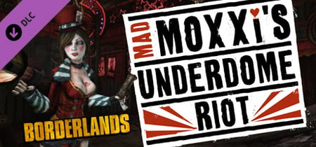 Borderlands: Mad Moxxi's Underdome Riot banner