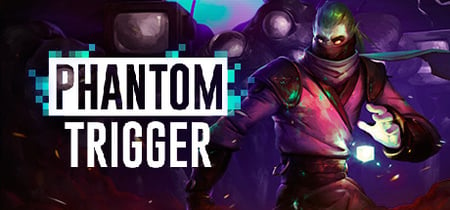 Phantom Trigger banner