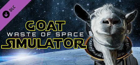 Goat Simulator: Waste of Space banner