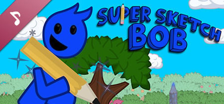Super Sketch Bob: The Super Sketch Soundtrack banner