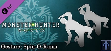 Monster Hunter: World - Gesture: Spin-O-Rama banner