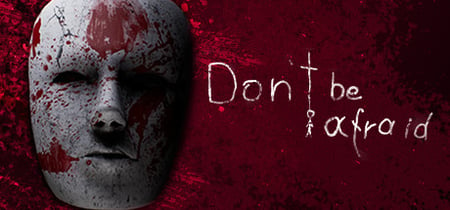 Don't Be Afraid banner