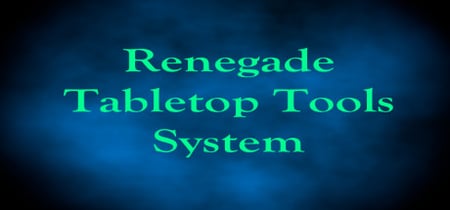 Renegade Tabletop Tools System banner