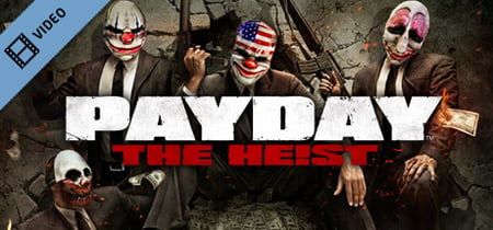 PAYDAY™ The Heist  Trailer banner