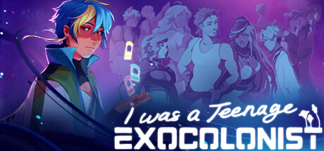 I Was a Teenage Exocolonist banner