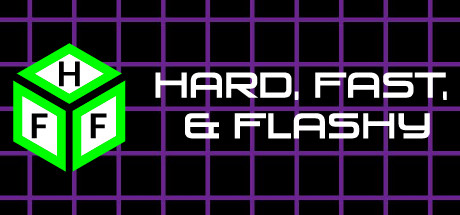 Hard, Fast, & Flashy banner
