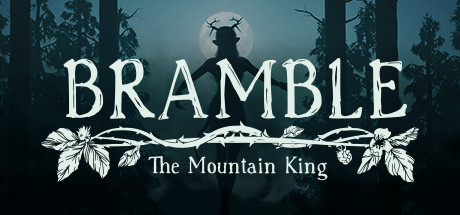 Bramble: The Mountain King banner