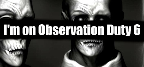 I'm on Observation Duty 6 banner