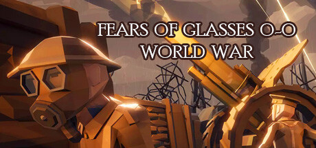 Fears of Glasses o-o World War banner