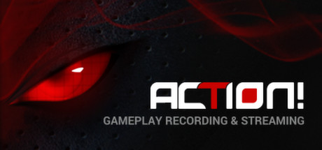 Action! - Gameplay Recording and Streaming banner